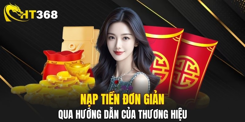 Ba bước nạp tiền chơi game tại HT368