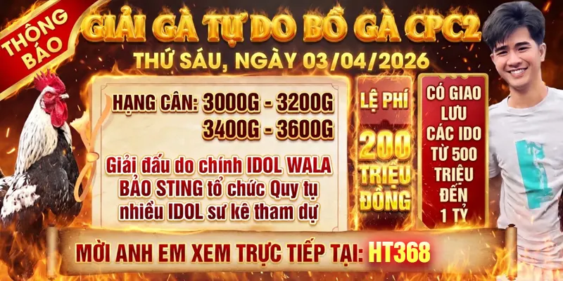 Giải Gà Tự Do CPC2 Ngày 03/04/2026