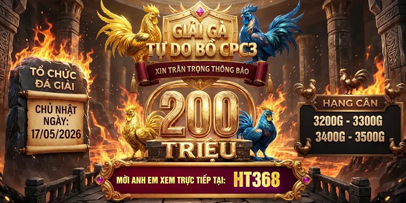 Giải Đá Gà CPC3 Ngày 17/05/2026